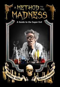 A Method to the Madness: A Guide to the Super Evil